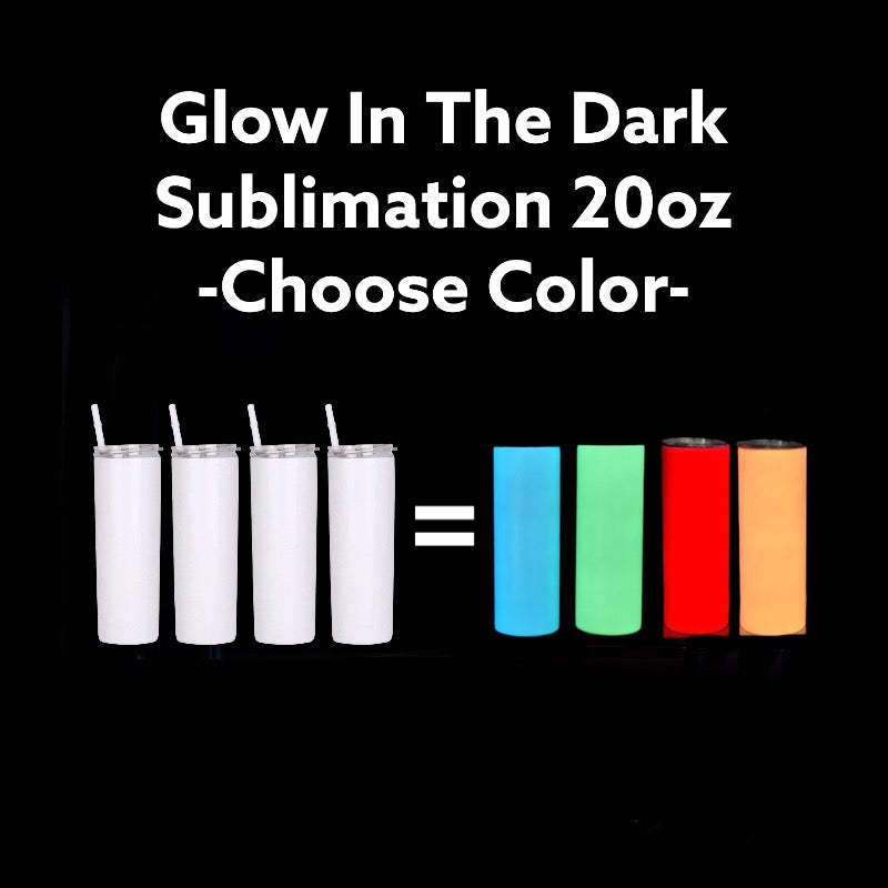 20oz Straight GLOW in the Dark Sublimation Tumbler