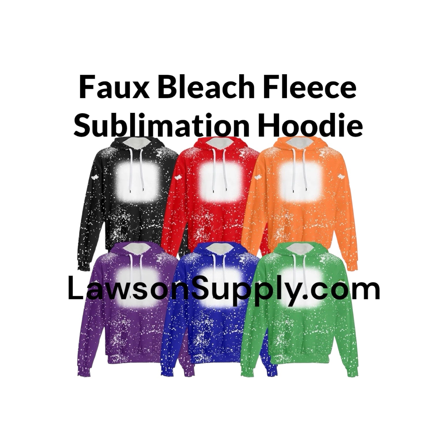 Sublimation Hoodies FAUX BLEACH Fleece Lined Soft 100% Polyester – LAWSON  SUPPLY